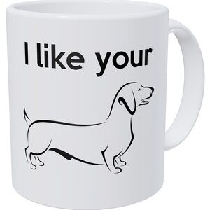 Wampumtuk I Like Your Weiner Dachshund Dog Lover Funny Coffee Mug White Ceramic